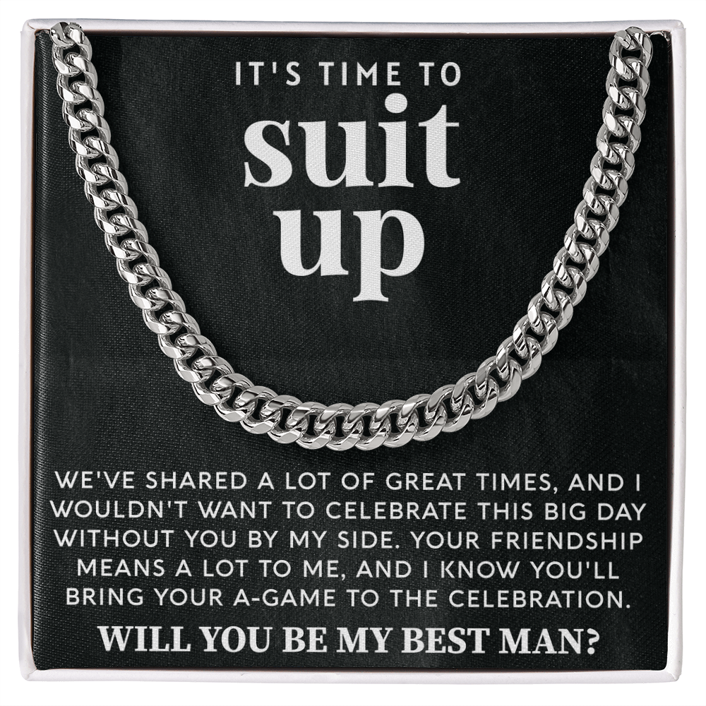 IT'S TIME TO SUIT UP WILL YOU BE MY BEST MAN CUBAN LINK CHAIN - Beauty Belliss